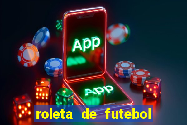 roleta de futebol roleta jogadores de futebol para